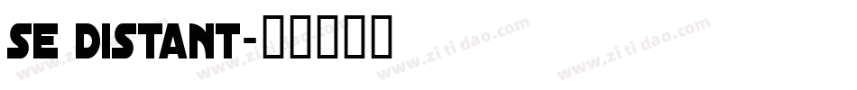 se distant字体转换